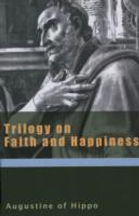 Trilogy on Faith and Happiness Trilogy on Faith and Happiness