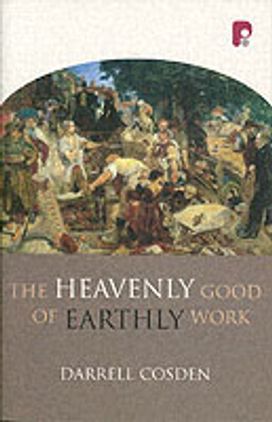 Havenly Good of Earthly Work the