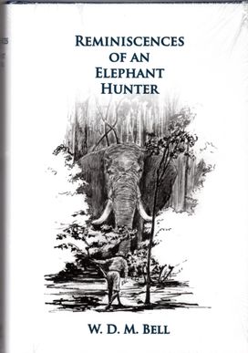 Reminiscences of an Elephant Hunter Reminiscences of an Elephant Hunter