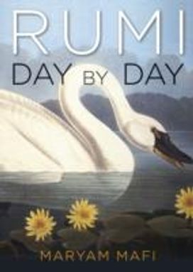 Rumi, Day by Day Rumi, Day by Day
