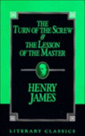 The Turn of the Screw and the Lesson of the Master The Turn of the Screw and the Lesson of the Master