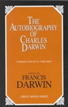 The Autobiography of Charles Darwin The Autobiography of Charles Darwin