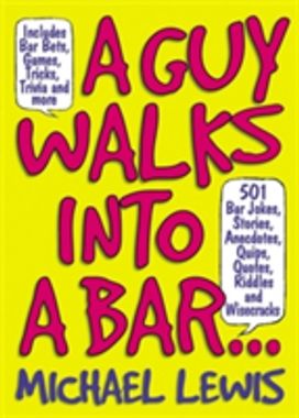 A Guy Walks Into a Bar...