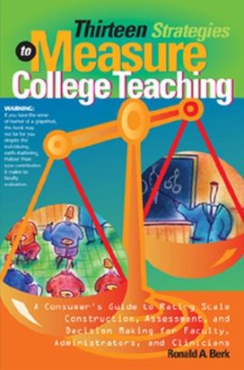 Thirteen Strategies to Measure College Teaching