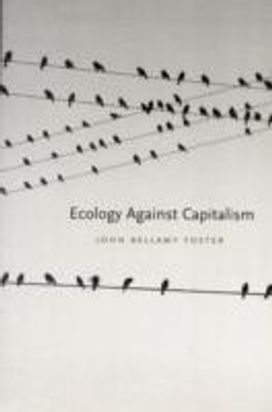 Ecology Against Capitalism Ecology Against Capitalism