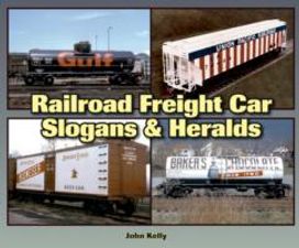 Railroad Freight Car Slogans & Heralds Railroad Freight Car Slogans & Heralds