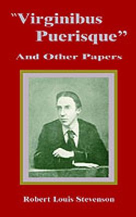 Virginibus Puerisque and Other Papers