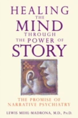 Healing the Mind Through the Power of Story
