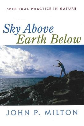 Sky Above, Earth Below Sky Above, Earth Below