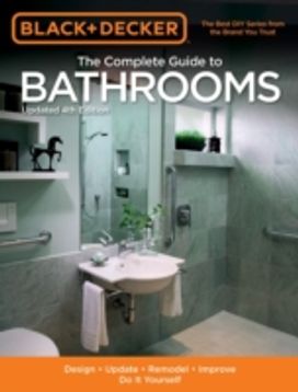 Black & Decker Complete Guide to Bathrooms