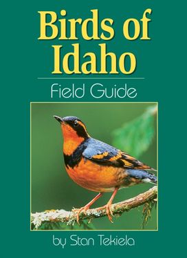 Birds of Idaho Field Guide Birds of Idaho Field Guide