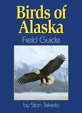 Birds of Alaska Field Guide Birds of Alaska Field Guide