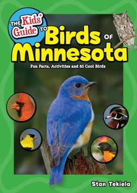 Kids' Guide to Birds of Minnesota Kids' Guide to Birds of Minnesota