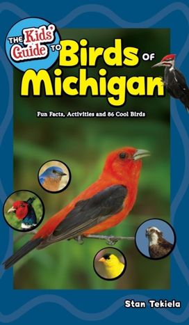 The Kids' Guide to Birds of Michigan