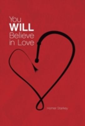 You will Believe in Love You will Believe in Love