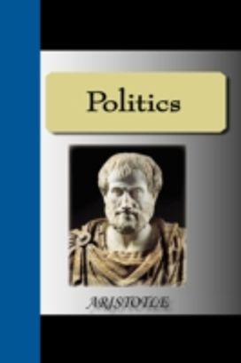 Politics - Aristotle Politics - Aristotle