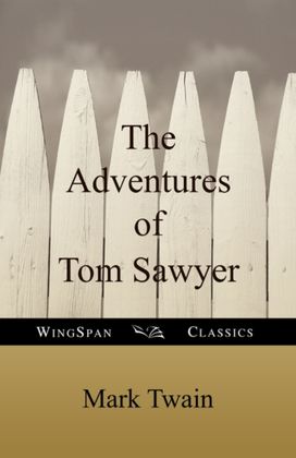 Adventures of Tom Sawyer (Wingspan Classics) Adventures of Tom Sawyer (Wingspan Classics)