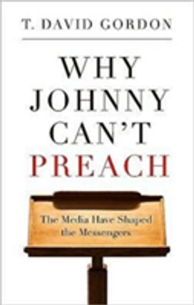 Why Johnny Can't Preach Why Johnny Can't Preach