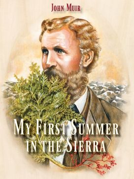 My First Summer in the Sierra My First Summer in the Sierra