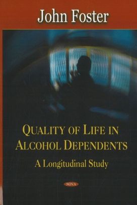 Quality of Life in Alcohol Dependents Quality of Life in Alcohol Dependents