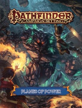 Pathfinder Campaign Setting: Planes of Power Pathfinder Campaign Setting: Planes of Power