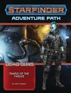 Starfinder Adventure Path: Temple of the Twelve (Dead Suns 2 of 6)