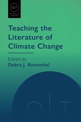 Teaching the Literature of Climate Change Teaching the Literature of Climate Change