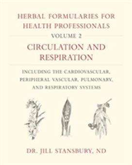 Herbal Formularies for Health Professionals, Volume 2
