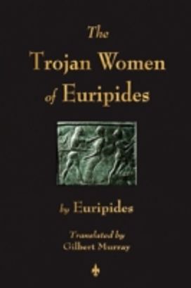 Trojan Women of Euripides