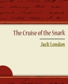 Cruise of the Snark - Jack London