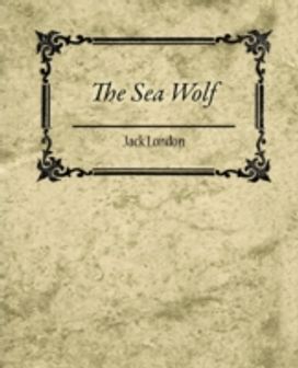 Sea Wolf - Jack London