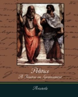 Politics - a Treatise on Government