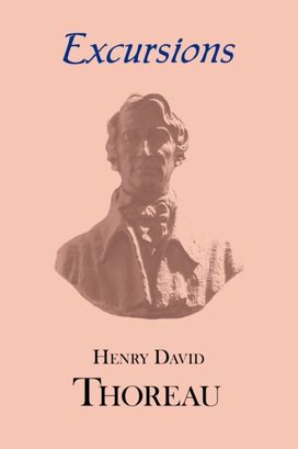 Thoreau's Excursions with a Biographical 'Sketch' by Ralph Waldo Emerson Thoreau's Excursions with a Biographical 'Sketch' by Ralph Waldo Emerson