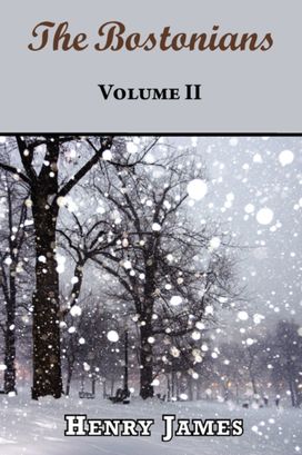 The Bostonians - Volume Ii