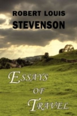 Essays of Travel Essays of Travel