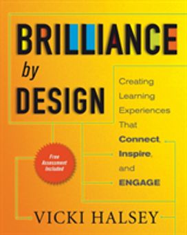 Brilliance by Design: Creating Learning Experiences that Connect, Inspire, and Engage Brilliance by Design: Creating Learning Experiences that Connect, Inspire, and Engage