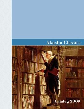 Akasha Classics Spring Catalog 2009 Akasha Classics Spring Catalog 2009