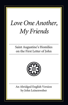 Love One Another, My Friends