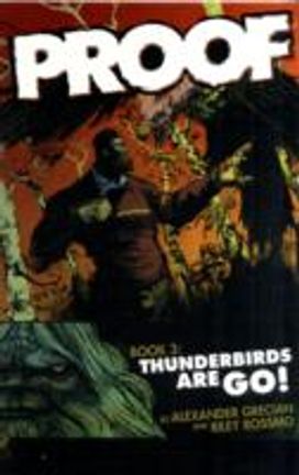 Proof Volume 3: Thunderbirds Are Go!