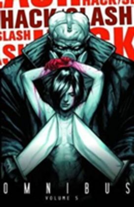 Hack/Slash Omnibus Volume 5 Hack/Slash Omnibus Volume 5