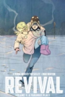 Revival Volume 3: A Faraway Place Revival Volume 3: A Faraway Place