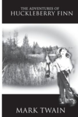 The Adventures of Huckleberry Finn The Adventures of Huckleberry Finn