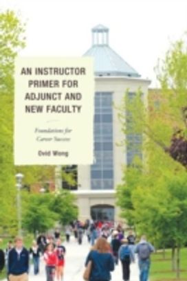 Instructor Primer for Adjunct and New Faculty Instructor Primer for Adjunct and New Faculty