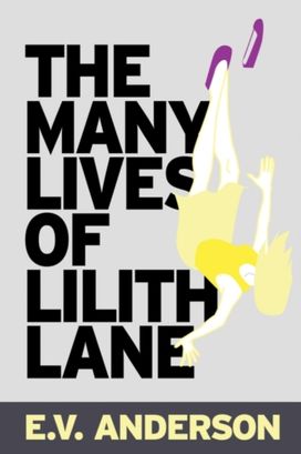 The Many Lives of Lilith Lane The Many Lives of Lilith Lane