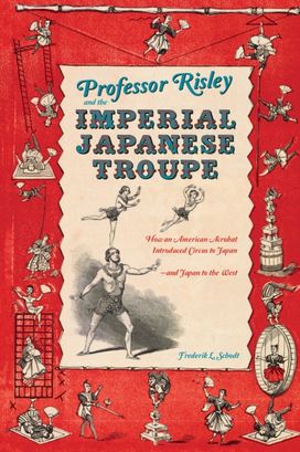 Professor Risley and the Imperial Japanese Troupe Professor Risley and the Imperial Japanese Troupe