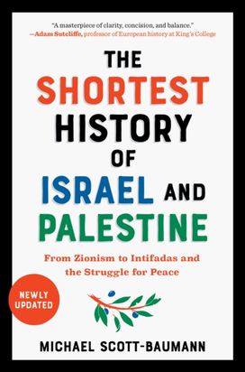 Shortest History of Israel and Palestine Shortest History of Israel and Palestine