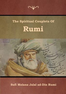 Spiritual Couplets of Rumi Spiritual Couplets of Rumi