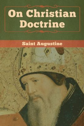 On Christian Doctrine On Christian Doctrine