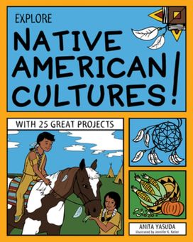 Explore Native American Cultures! Explore Native American Cultures!