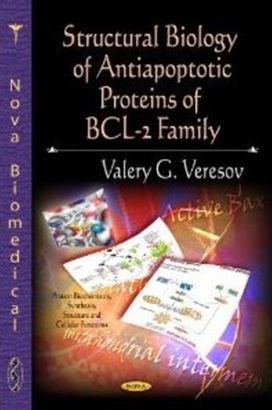 Structural Biology of Antiapoptotic Proteins of Bcl-2 Family Structural Biology of Antiapoptotic Proteins of Bcl-2 Family